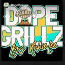 @dopegrillzbylee