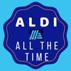 aldiallthetime
