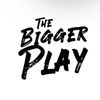 thebiggerplaypodcast