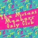 @themutantmembersonlyclub