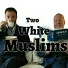 twowhitemuslims