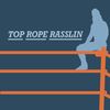 top_rope_rasslin