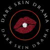 _darkskindrama