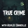 truecrimeashleydaneille