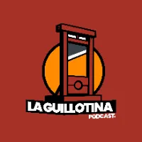 laguillotinapodcast