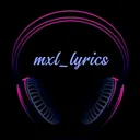 @mxl_lyrics