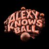 alexyknowsball