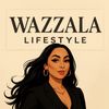 wazzalalifestyle