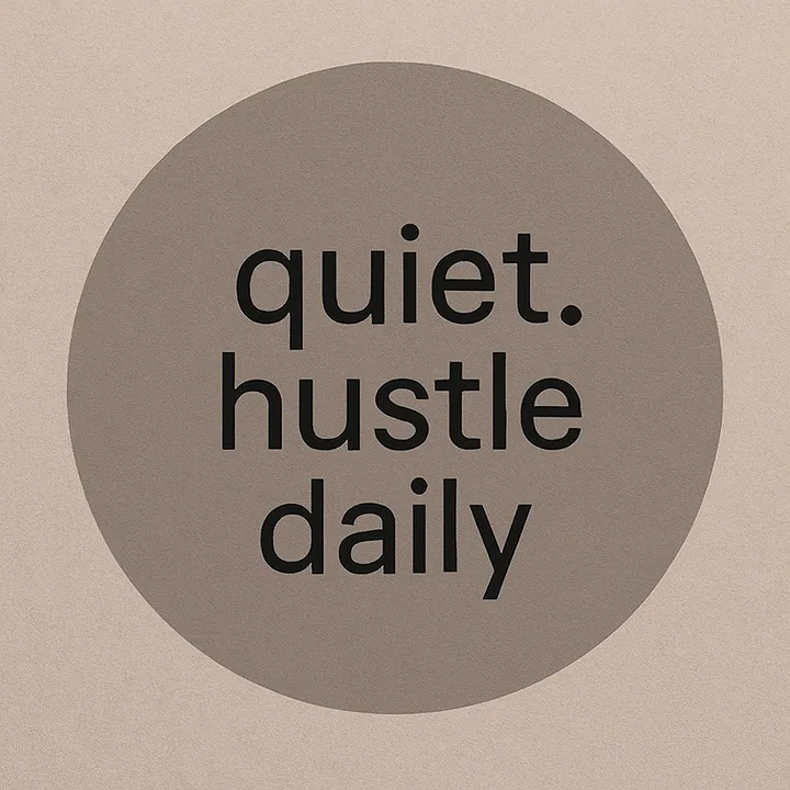 @quiet.hustle.daily