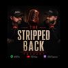 thestrippedbackpodcast