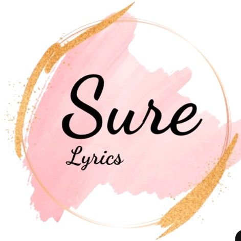 SURE LYRICS - original sound