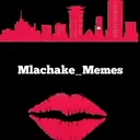 @mlachake_memes