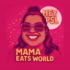 mamaeatsworld