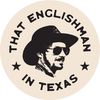 thatenglishmanintexas