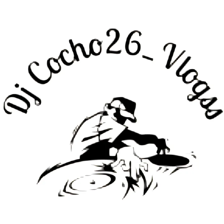 @djcocho26_vlogss