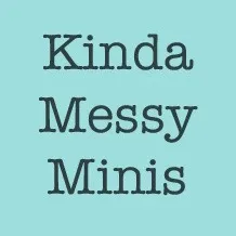 @kindamessyminis