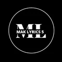 @maklyrics5