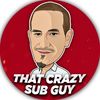 thatcrazysubguy