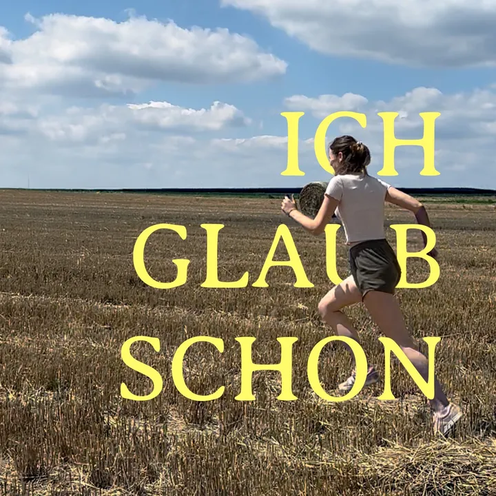 ich.glaub.schon