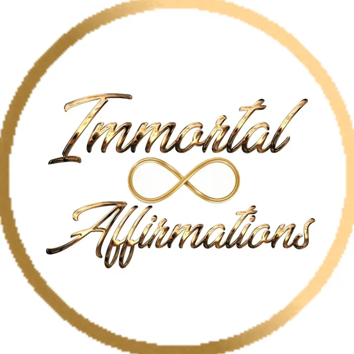 @immortalaffirmations