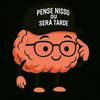 pensenissoouseratarde