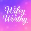 wifeyworthy