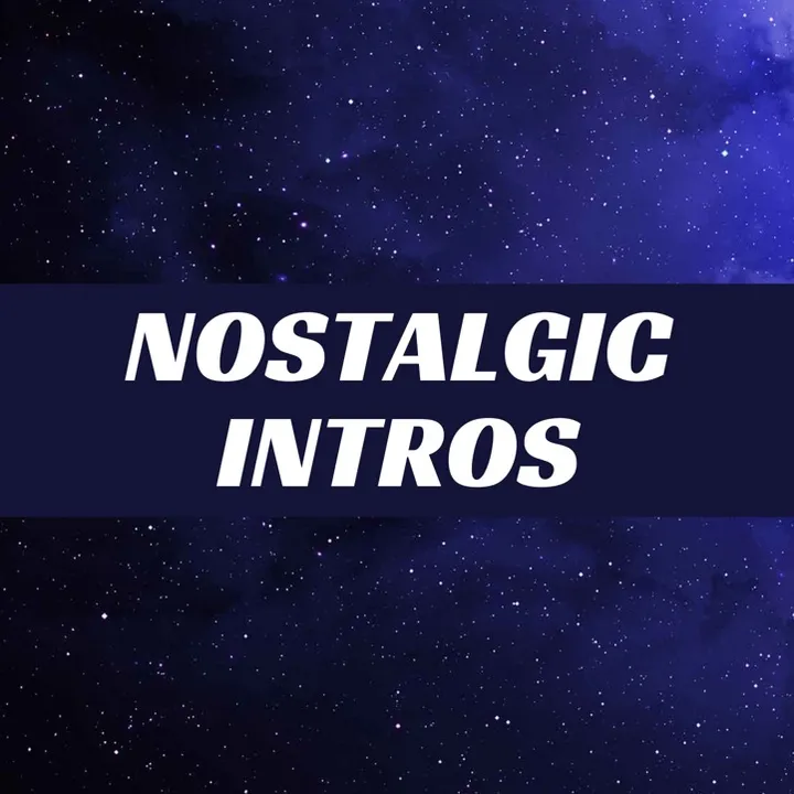 nostalgicintros