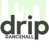 dripdancehall