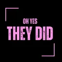 @ohyestheydidd