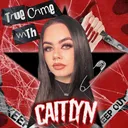 @truecrimecaitlyn