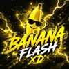 bananaflashxd