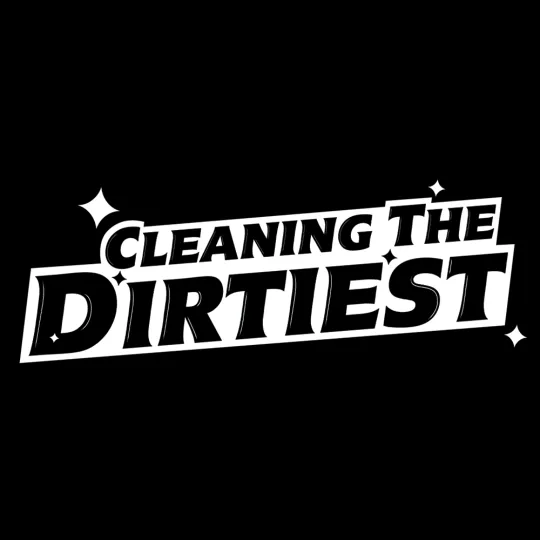 cleaninthedirtiest