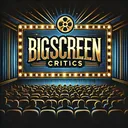 @bigscreencritics