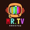 mr.tvaddicted
