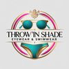 throwinshadeeyewear