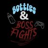 bottlesandbossfights