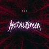 metalbruh